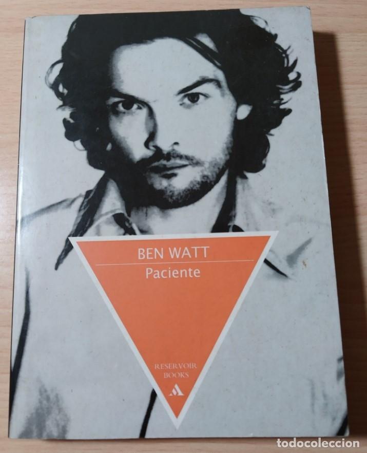 Libros: Paciente. La verdadera historia de una enfermedad poco com&uacute;n - Ben Watt