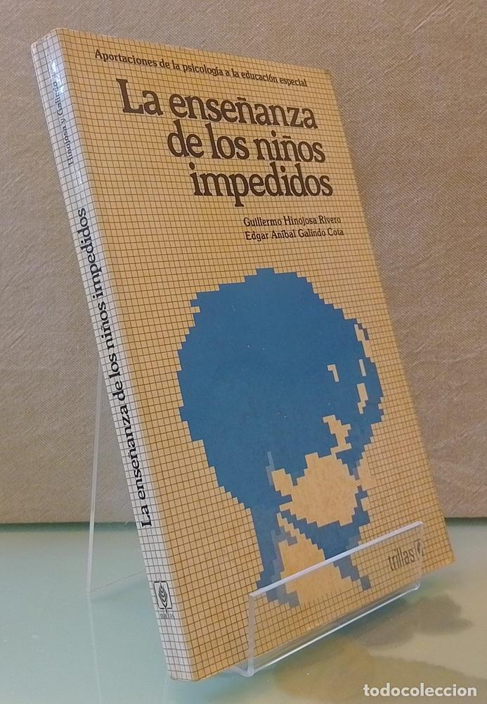 Livros em segunda m&atilde;o: La ense&ntilde;anza de los ni&ntilde;os impedidos - Guillermo Hinojosa Rivero y Edgar An&iacute;bal Galindo Cota