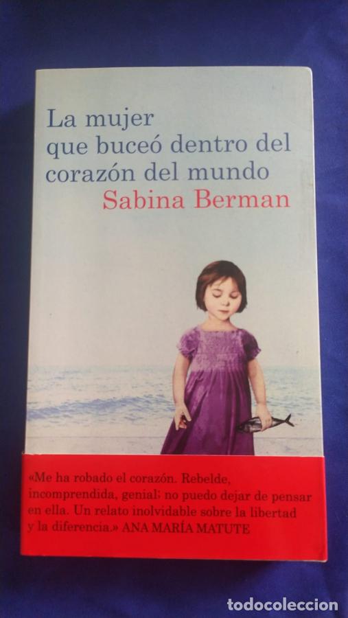Livros em segunda m&atilde;o: La mujer que buce&oacute; dentro del coraz&oacute;n del mundo - Berman, Sabina
