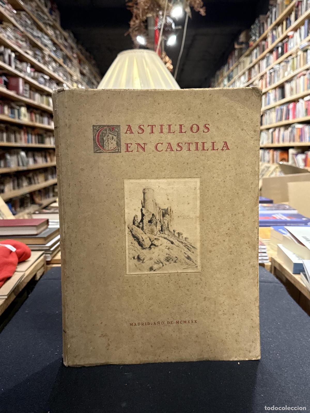 books: Castillos en Castilla. Estampas comentadas. 1930 - Conde de Gamazo