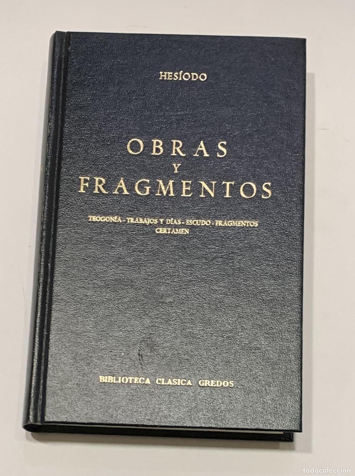 Libri di seconda mano: HESIODO. - Obras y fragmentos. Teogon&iacute;a. Trabajos y d&iacute;as. Escudo. Fragmentos. Certamen.