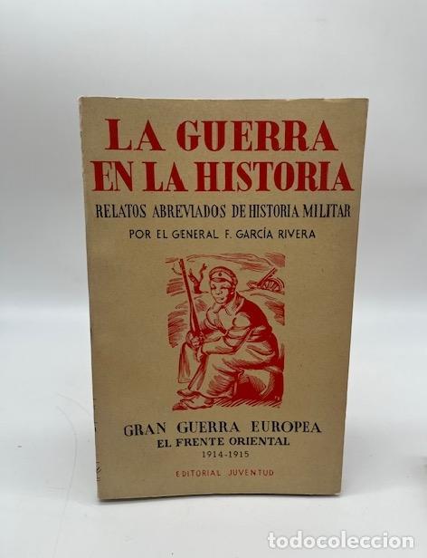 B&uuml;cher: GARC&Iacute;A RIVERA, F. - La guerra en la historia. Relatos de historia militar. El frente oriental 1914-1