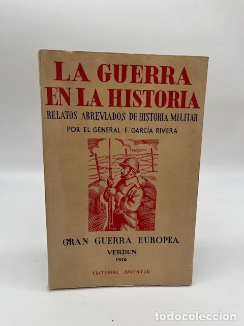 books: GARC&Iacute;A RIVERA, F. - La guerra en la historia. Relatos abreviados de historia militar. Verdun. 1916.