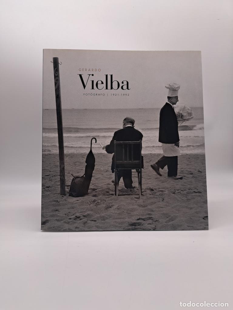 Libros: VIELBA, Gerardo. - Gerardo Vielba. Fot&oacute;grafo. 1921-1992.
