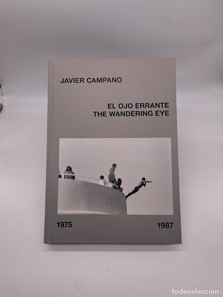 Libros: CAMPANO, Javier. - El ojo errante. The wandering eye.