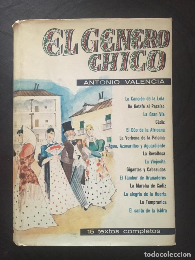 Libros: EL G&Eacute;NERO CHICO (Antolog&iacute;a de textos completos) - Valencia, Antonio