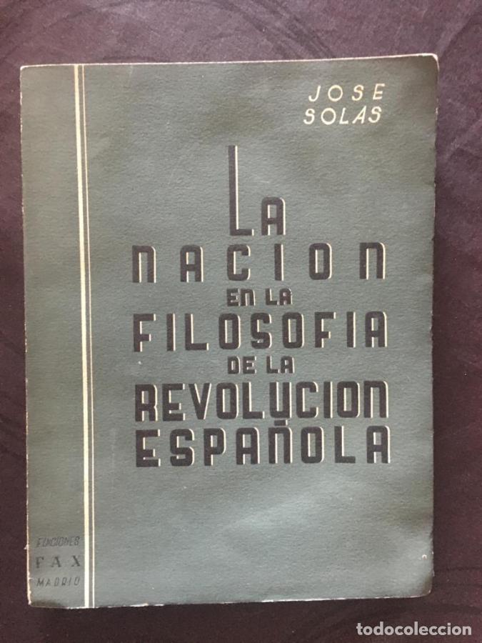 Libros: La naci&oacute;n en la filosof&iacute;a de la revoluci&oacute;n espa&ntilde;ola - Solas, Jos&eacute;