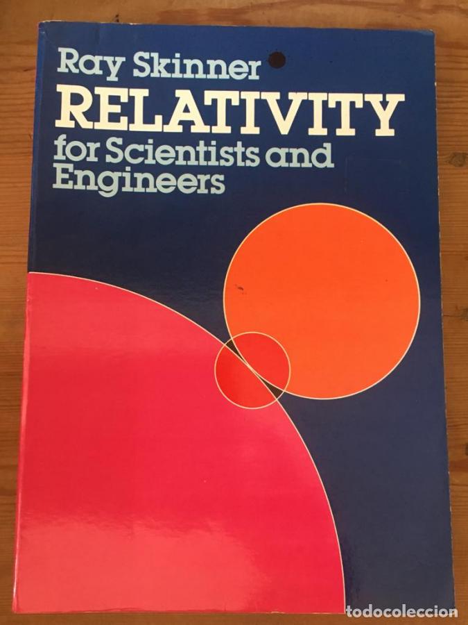 Libros: Relativity for Scientists and Engineers - Skinner, Ray