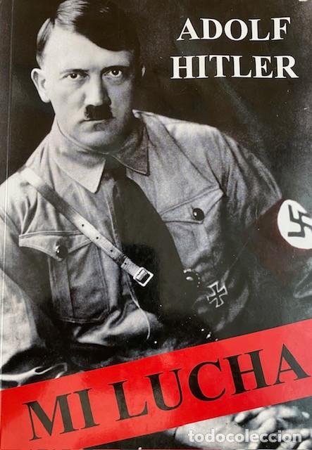 Libros: ADOLF HITLER, MI LUCHA, 100 ANIVERSARIO DE SU PUBLICACI&Oacute;N, EDICI&Oacute;N COMPLETA - ADOLF HITLER
