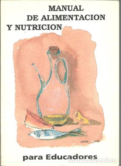 Libri di seconda mano: Manual de alimentaci&oacute;n y nutrici&oacute;n para educadores- 9788460446088