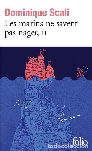 B&uuml;cher: Les marins ne savent pas nager, II- 9782073045935