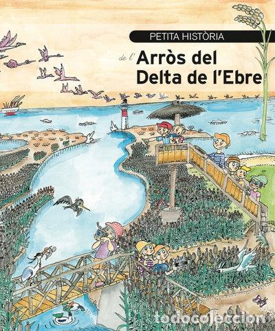 books: Petita hist&ograve;ria de l'arr&ograve;s del Delta de l'Ebre- 9788499797083