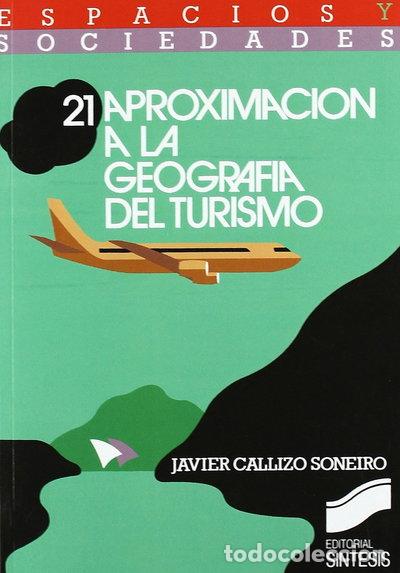 Libros: Aproximaci&oacute;n a la geograf&iacute;a del turismo- 9788477381112