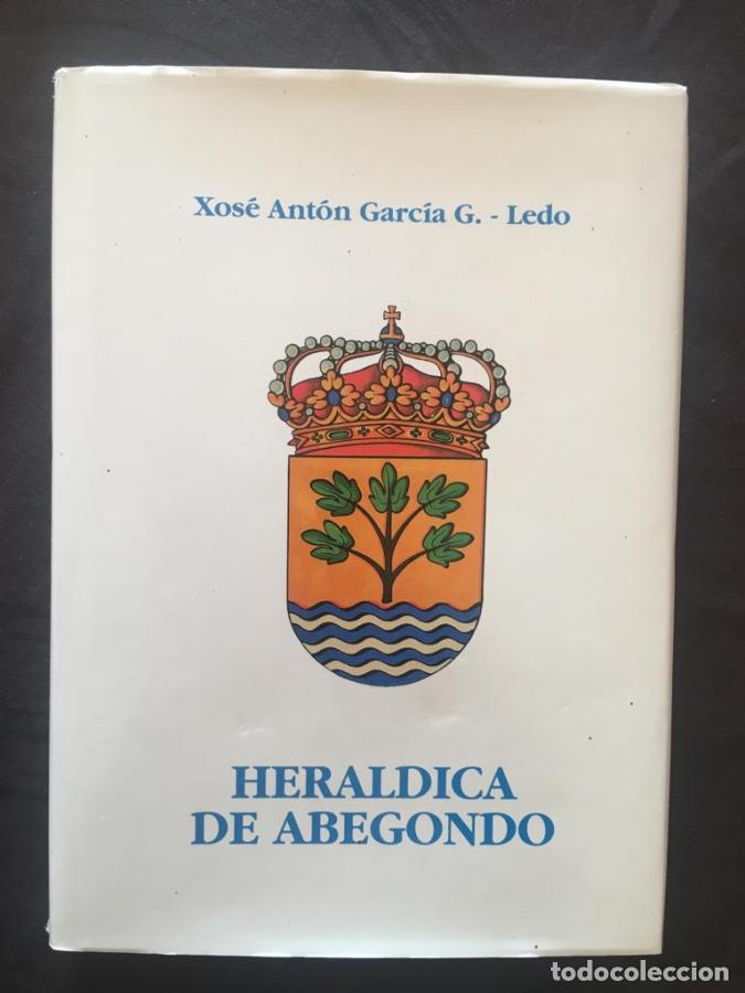 Libros: Her&aacute;ldica de Abegondo - Garc&iacute;a G.-Ledo, Xos&eacute; Ant&oacute;n