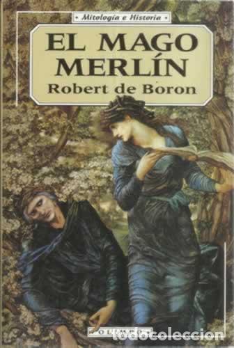 Libros: EL MAGO MERL&Iacute;N - ROBERT DE BORON