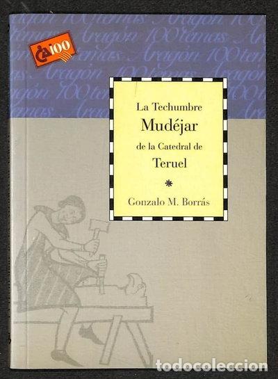 Livres: La techumbre mud&eacute;jar de la catedral de Teruel- 9788495306166