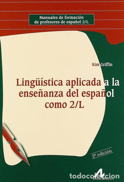 Livres: Ling&uuml;&iacute;stica aplicada a la ense&ntilde;anza del espa&ntilde;ol como 2/L- 9788476356050
