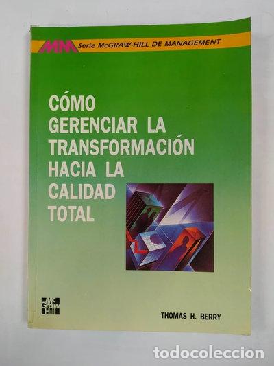 Libros: C&oacute;mo gerenciar la transformaci&oacute;n hacia la calidad total- 9789586001212