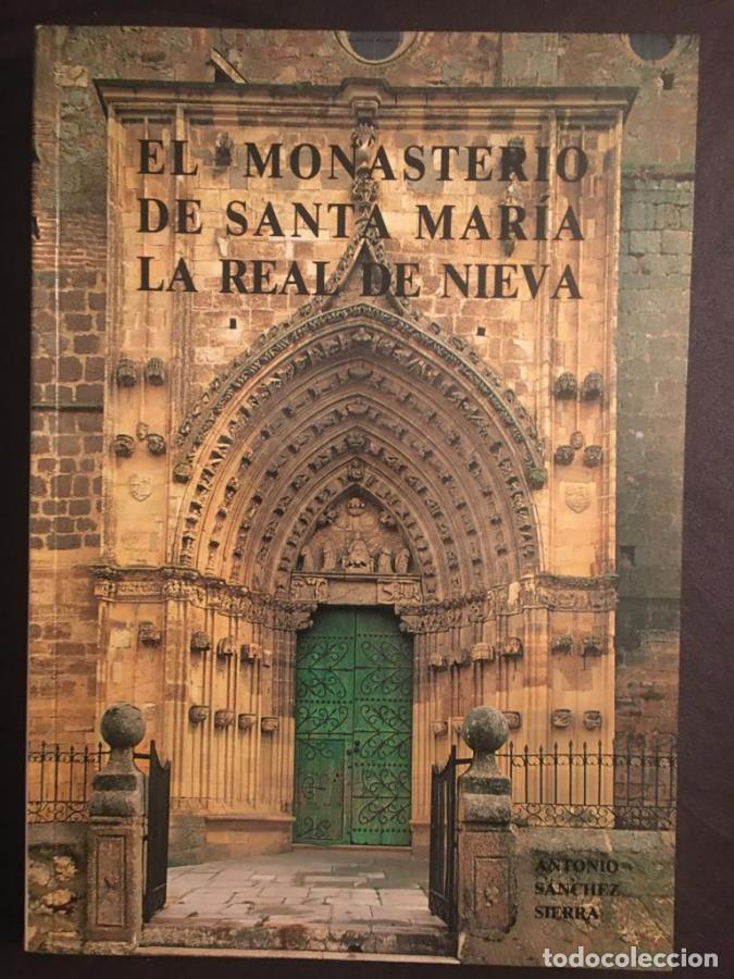 Libri di seconda mano: El monasterio de Santa Mar&iacute;a la Real de Nieva - S&aacute;nchez Sierra, Antonio