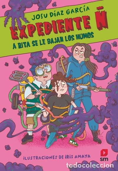 Libros: EXPEDIENTE &Ntilde; 3: A RITA SE LE BAJAN LOS HUMOS- 9788411829489