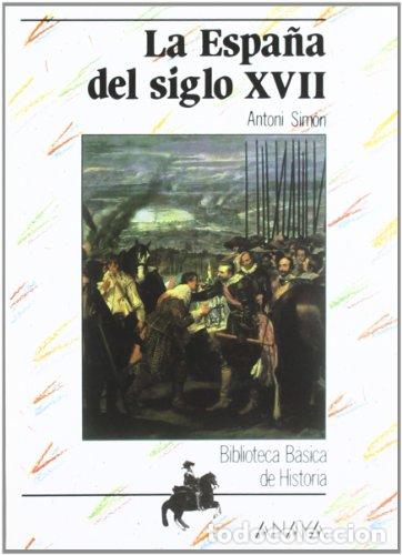 B&uuml;cher: La Espa&ntilde;a del siglo XVII / Spain of the XVII Century - SIMON, ANTONI