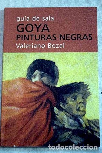 Libros: Goya, pinturas negras: gu&iacute;a de sala- 9788495452559