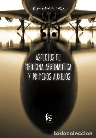 Libros: Aspectos de medicina aeron&aacute;utica y primeros auxilios- 9788491933014