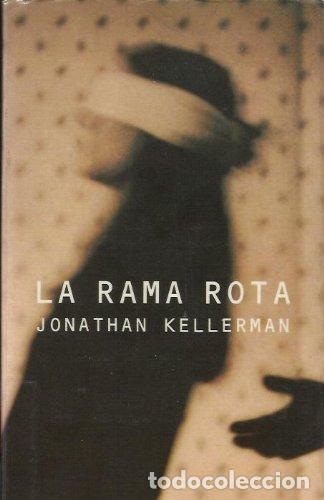 Libros: RAMA ROTA - LA - KELLERMAN, JONATHAN
