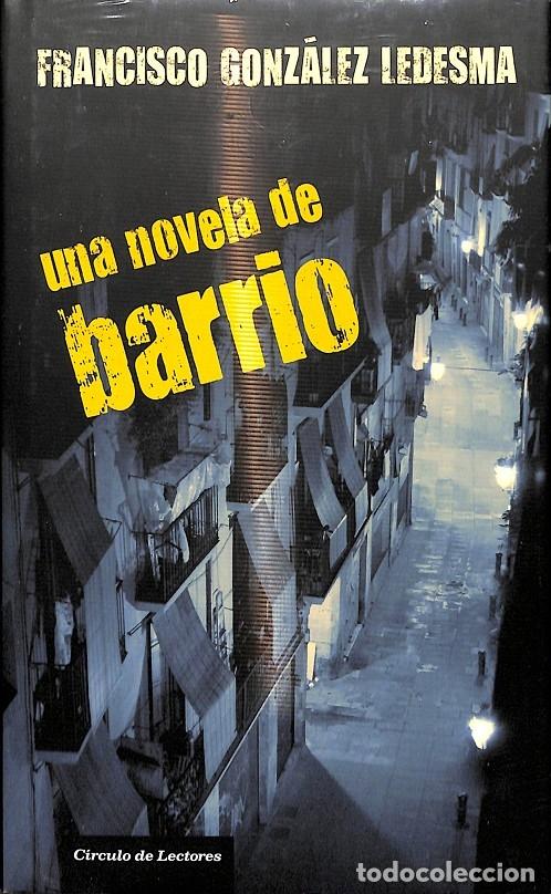 Libros: Una novela de barrio - Gonz&aacute;lez Ledesma, Francisco
