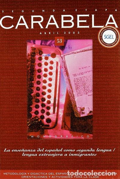Libros: Carabela 53: La ense&ntilde;anza del espa&ntilde;ol como segunda lengua/lengua extranjera a...- 9788471439840