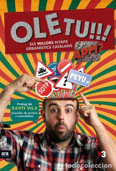 books: Ole tu!!!: Els millors nyaps urban&iacute;stics catalans- 9788416154197