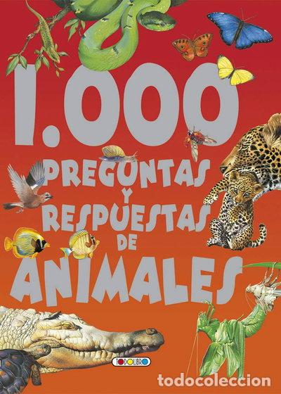 Libros: 1000 preguntas y respuestas de los animales- 9788490377048