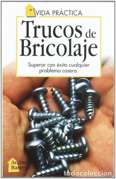 Libros: Trucos de Bricolaje- 9788482383149