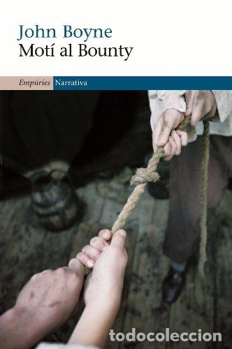 B&uuml;cher: Mot&iacute; al Bounty - Boyne, John