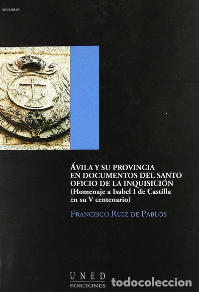 books: &Aacute;vila y su provincia en documentos del Santo Oficio de la Inquisici&oacute;n- 9788436249903