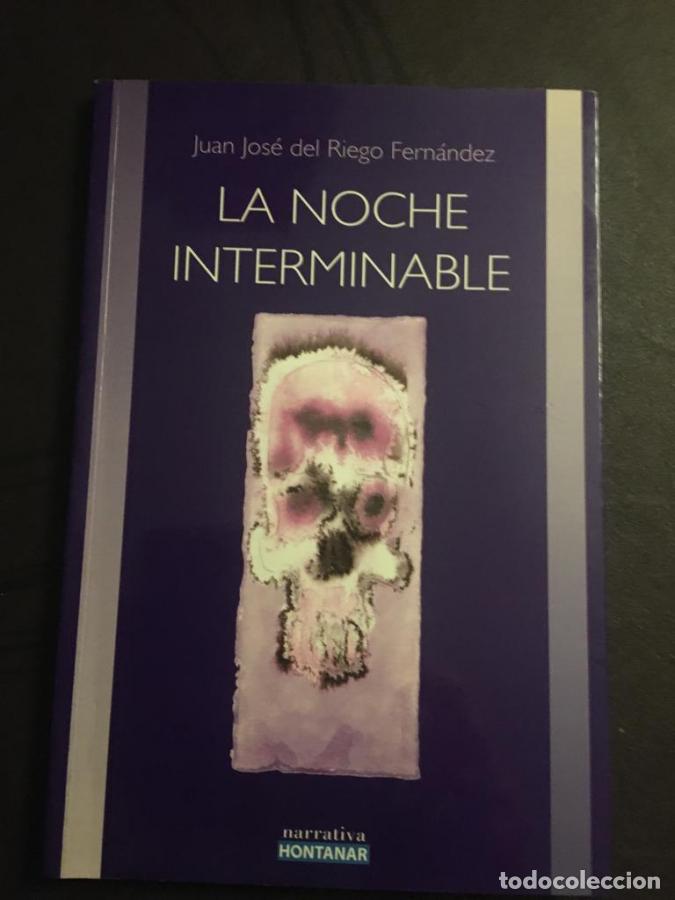 Libros: La noche interminable - Del Riego Fern&aacute;ndez, Juan Jos&eacute;