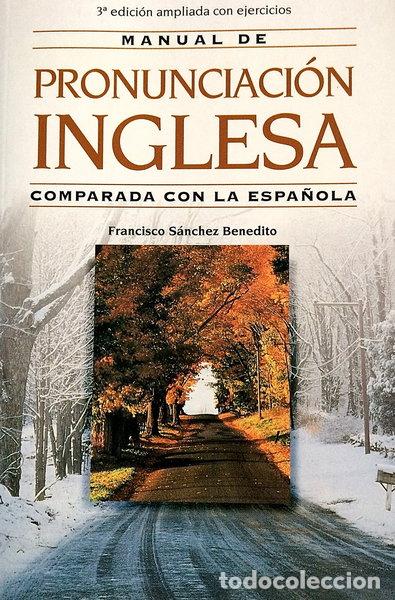 Libros: Manual de pronunciaci&oacute;n inglesa comparada con la espa&ntilde;ola- 9788420524511