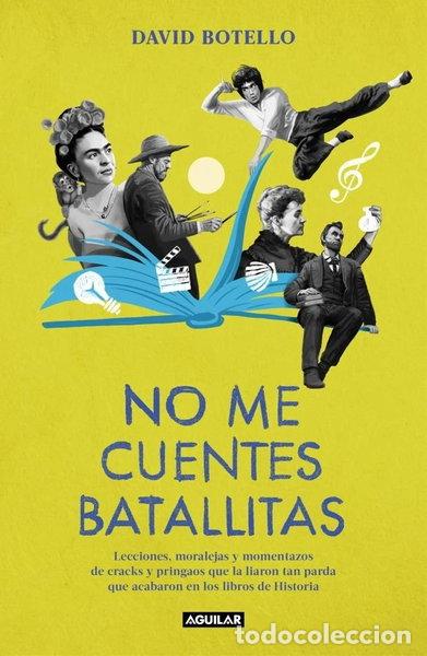 B&uuml;cher: NO ME CUENTES BATALLITAS- 9788403525245