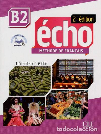 B&uuml;cher: &Eacute;cho - Niveau B2 - Livre de L'&eacute;l&egrave;ve + Livre Web - 2e &Eacute;dition- 9782090384956