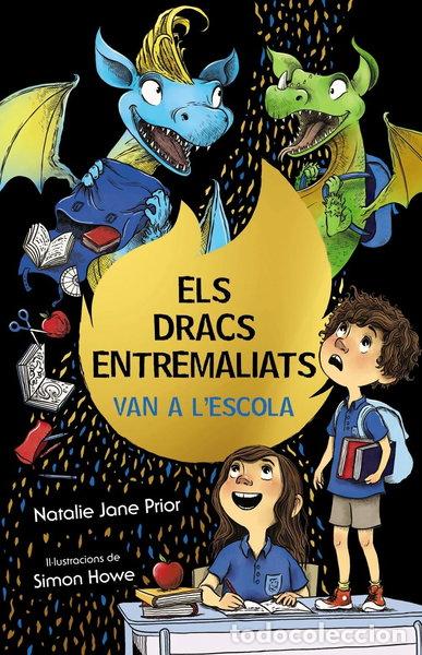 Libros: Els dracs entremaliats van a l'escola- 9788413490892