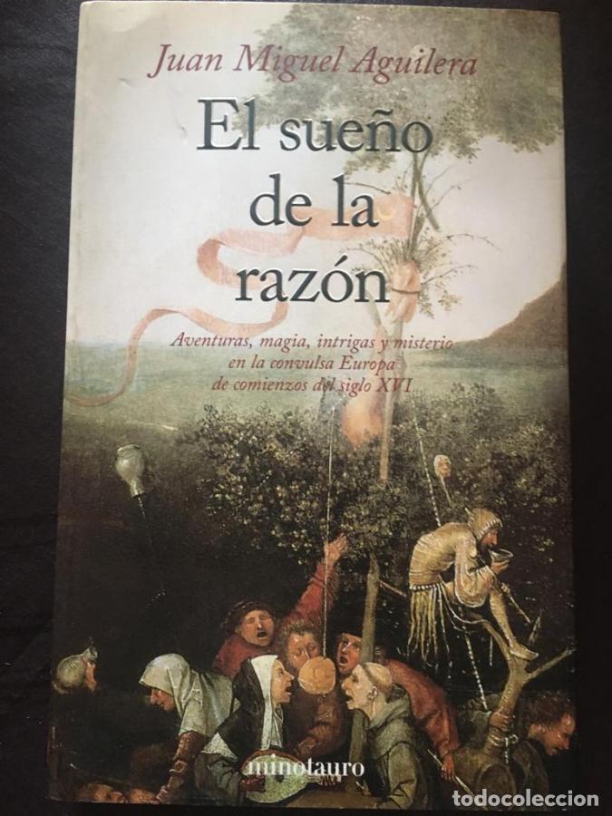 Libros: El Sue&ntilde;o De La Raz&oacute;n (ucron&iacute;a) - Juan Miguel Aguilera