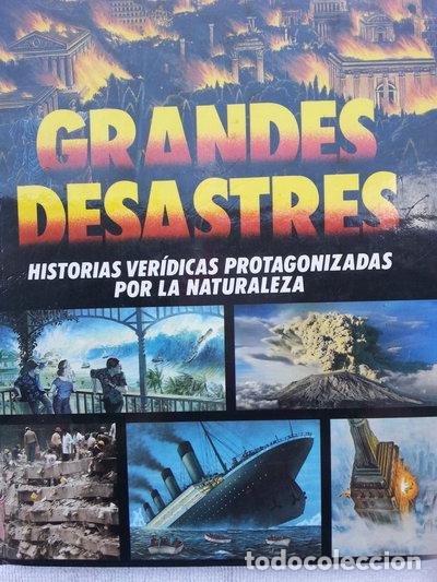 Livres: Grandes Desastres. Historias Ver&iacute;dicas Protagonizadas por la Naturaleza- 9789682801273