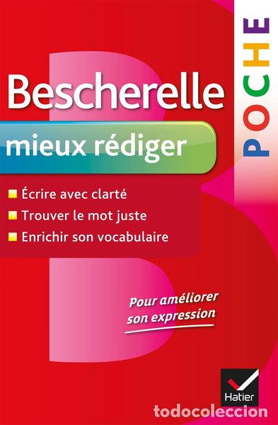 Livres: Bescherelle poche Mieux r&eacute;diger- 9782218952401