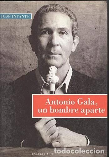 Libros: Antonio Gala, un hombre aparte- 9788423995004