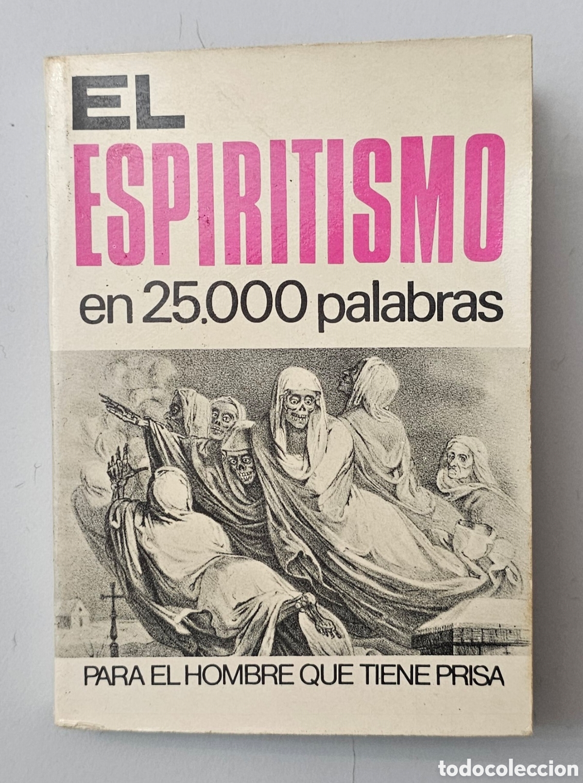 Libros: MINILIBRO EL ESPIRITISMO de J. Galan (Espa&ntilde;a - Bruguera - 1974)