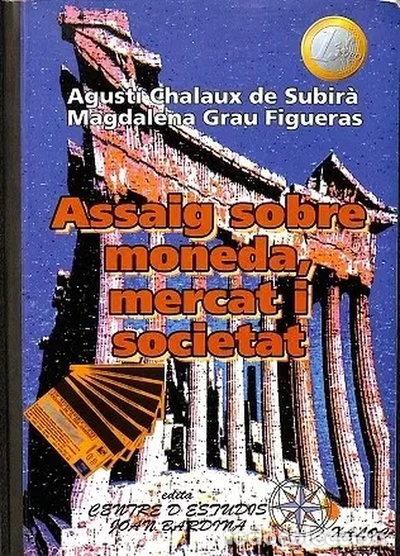 Libri di seconda mano: Assaig sobre moneda, mercat i societat- 9788460701552