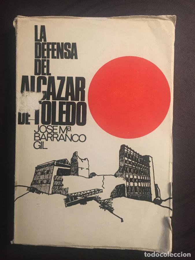 Libros: La defensa del alc&aacute;zar de Toledo - Barranco Gil Jose Mar&iacute;a