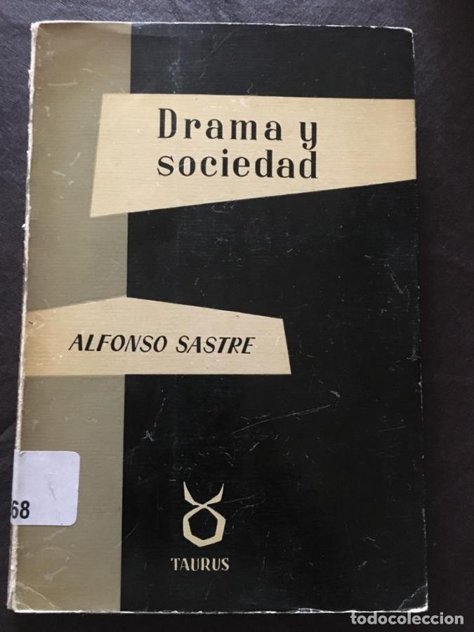 Livres: Drama y sociedad - Sastre, Alfonso