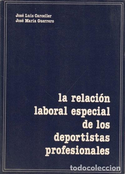 B&uuml;cher: La relaci&oacute;n laboral especial de los deportistas profesionales- 9788430049967