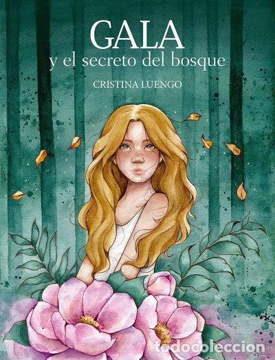 Libros: Gala y el secreto del bosque- 9788418260759